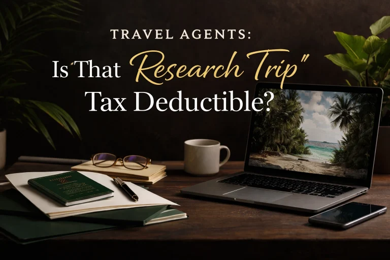 Travel Agents: Is That 'Research Trip' Tax Deductible?